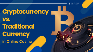 Cryptocurrency vs. Traditional Currency in Online Casino