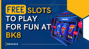 Free Slots to Play for Fun at BK8